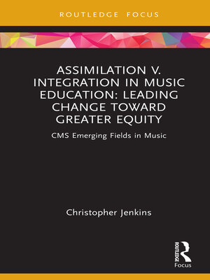 cover image of Assimilation v. Integration in Music Education